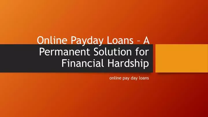 online payday loans a permanent solution for financial hardship