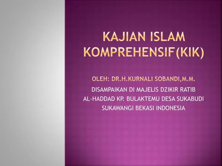 kajian islam komprehensif kik oleh dr h kurnali sobandi m m