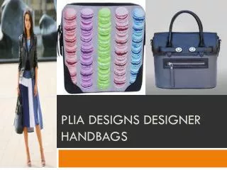 PLIA Designs Designer Handbags