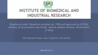 INSTITUTE OF BIOMEDICAL AND INDUSTRIAL RESEARCH
