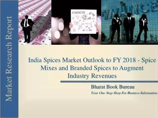 India Spices Market Outlook to FY 2018 - Spice Mixes