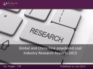 Analyze future :Global and China Fine powdered coal Industry