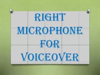 Right Microphone For Voiceover