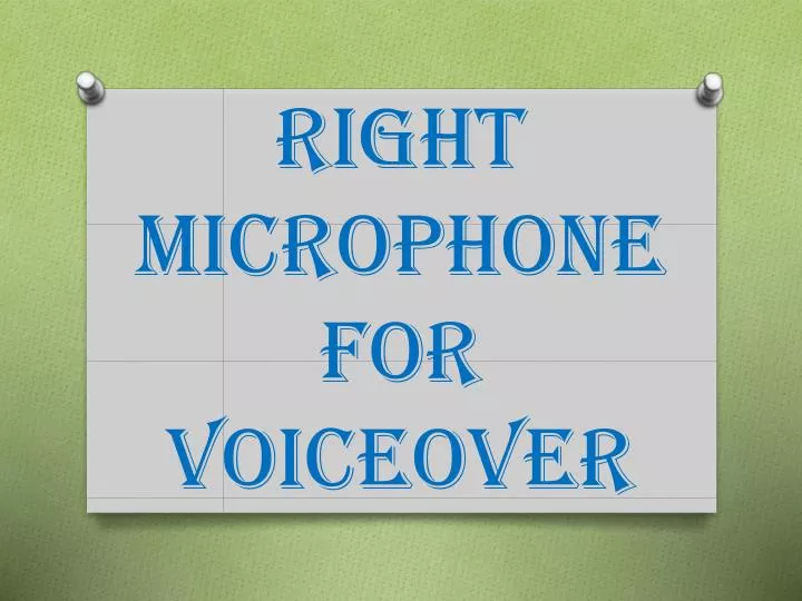 right microphone for voiceover