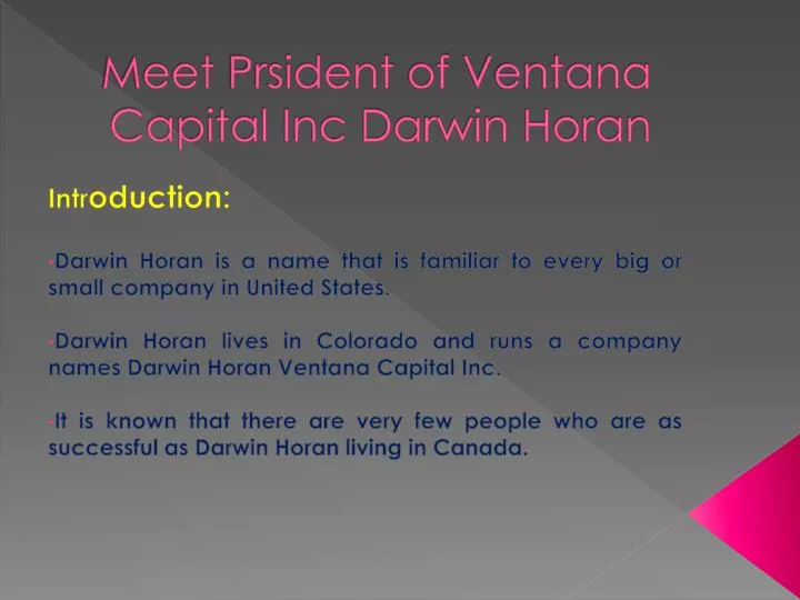 meet prsident of ventana capital inc darwin horan