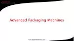 Advanced Packaging Machines