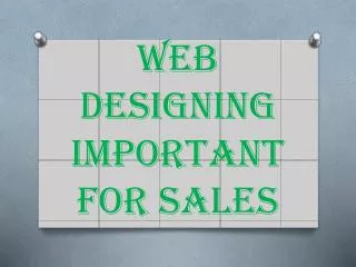 Web Designing Important For Sales