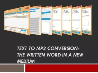 Text to MP3 Conversion The Written Word in a New Medium