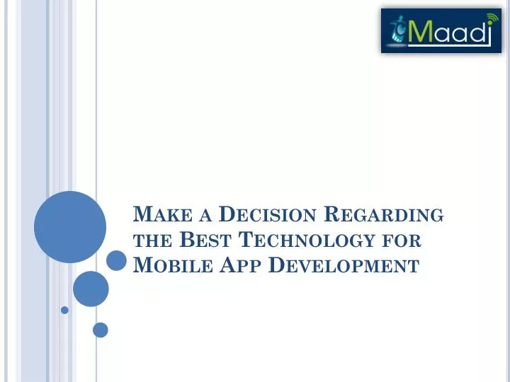 make a decision regarding the best technology for mobile app development