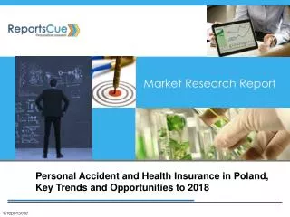 Personal Accident and Health Insurance in Poland, Key Trends