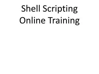 Shell scripting Online Training Online Shell scripting Trai