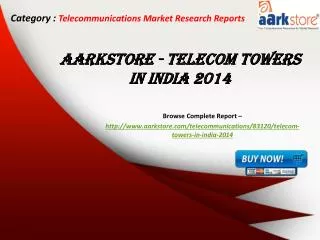 Aarkstore - Telecom Towers in India 2014