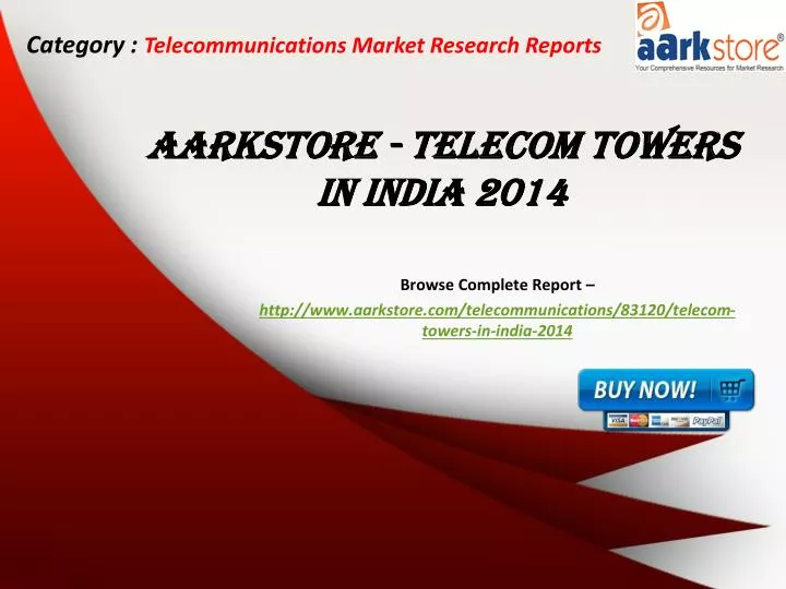 browse complete report http www aarkstore com telecommunications 83120 telecom towers in india 2014