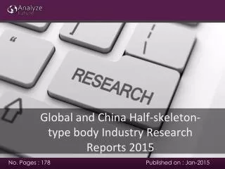 Global and China Half-skeleton-type body Industry Research R