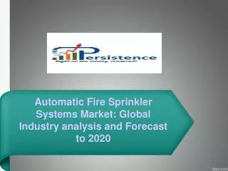 Automatic Fire Sprinkler Systems Market Analysis to 2020