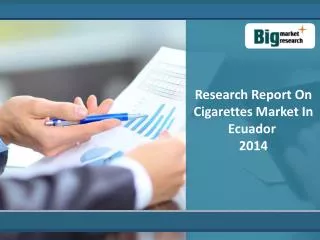 Ecuador Cigarettes Market Analysis, Research, Report 2014