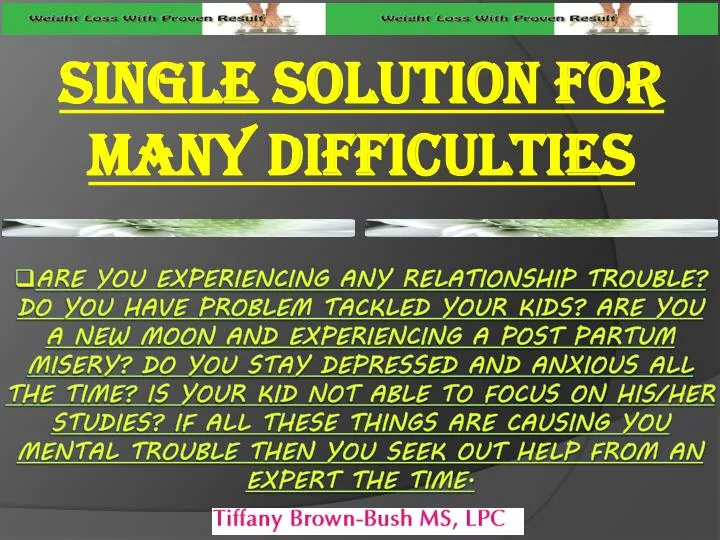 single solution for many difficulties
