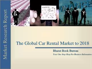 The Global Car Rental Market to 2018