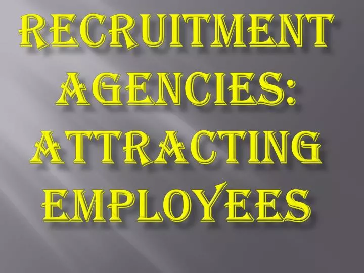 recruitment agencies attracting employees