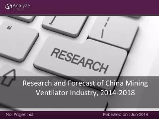 Analyze future: Research and Forecast of China Mining Ventil