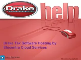 Drake Tax Software Hosting by Elucentra Cloud Services
