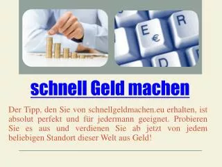 schnell Geld machen