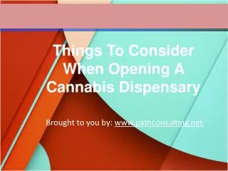 Things To Consider When Opening A Cannabis Dispensary