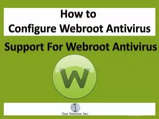 How to Configure Webroot Antivirus Support For Webroot Antiv