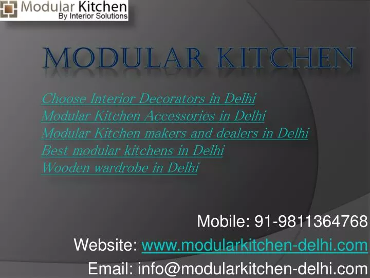 mobile 91 9811364768 website www modularkitchen delhi com email info@modularkitchen delhi com