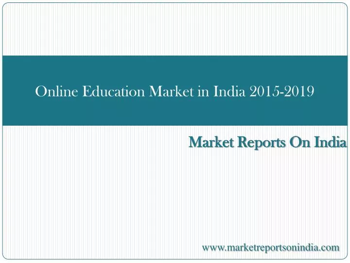 online education market in india 2015 2019