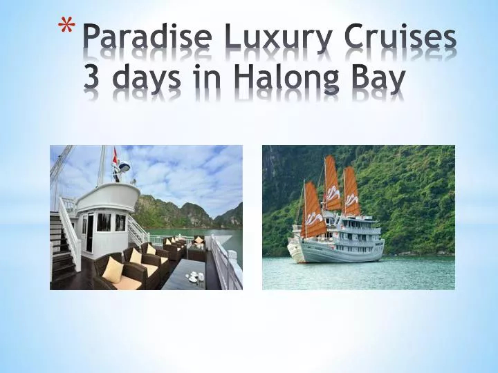 paradise luxury cruises 3 days in halong bay