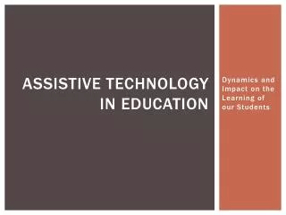 Assistive Technology in Education