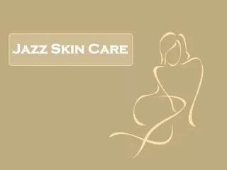 Jazz Skin Care Services