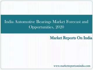 India Automotive Bearings Market Forecast and Opportunities,