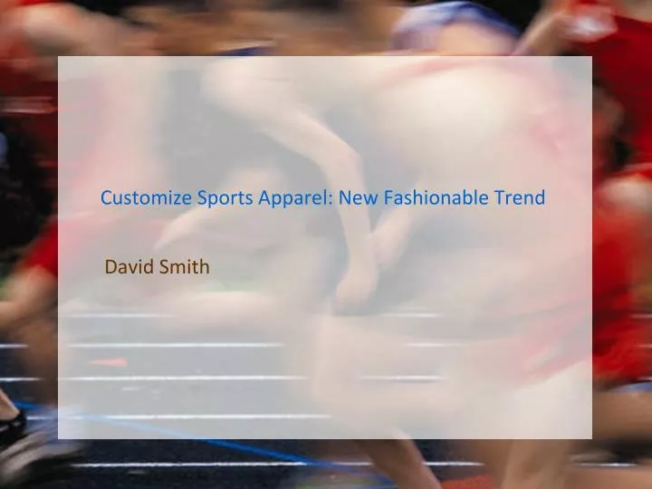 customize sports apparel new fashionable trend