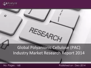 Polyanionic Cellulose (PAC) Industry Market analysis 2014