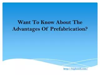 Want To Know About The Advantages Of Prefabrication?
