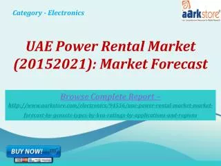 Aarkstore - UAE Power Rental Market (20152021)