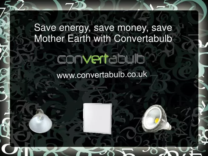save energy save money save mother earth with convertabulb