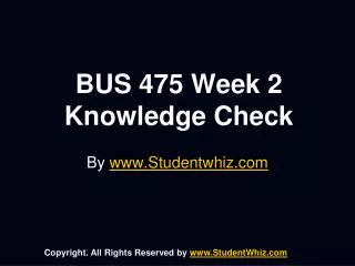 BUS 475 Week 2 Knowledge Check