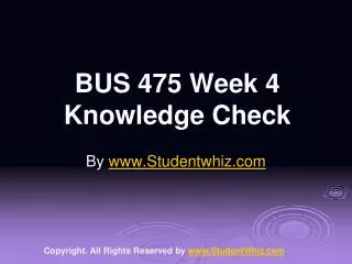 BUS 475 Week 4 Knowledge Check