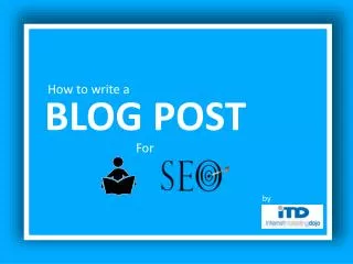 How to Write a Blog post For Readers Pleasure & SEO