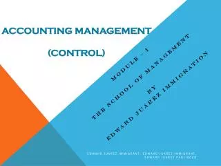 Edward Juarez Immigration - Accounting Management (Control)