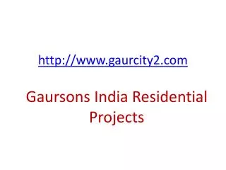 Gaursons India Residential Township Project