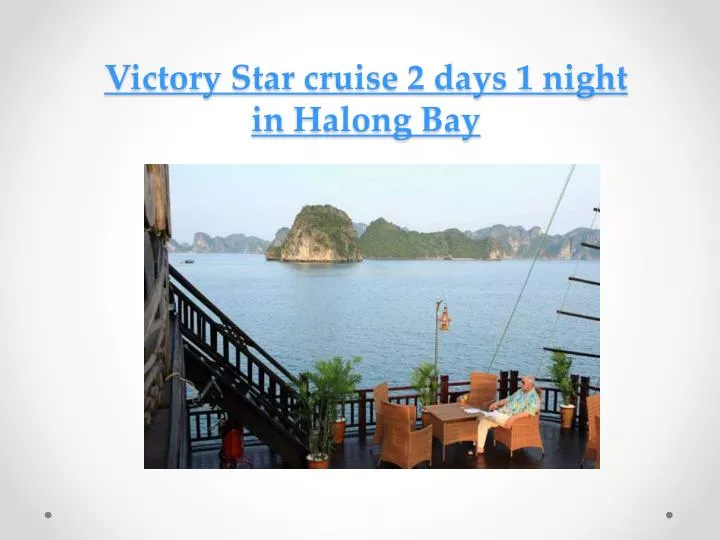 victory star cruise 2 days 1 night in halong bay