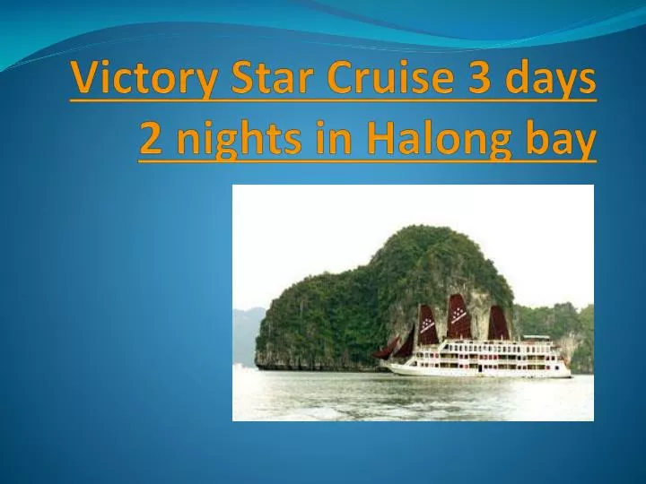 victory star cruise 3 days 2 nights in halong bay