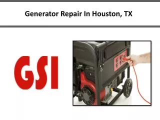 Generator Repair In Houston, TX