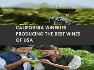 California Wineries producing the best wines of USA