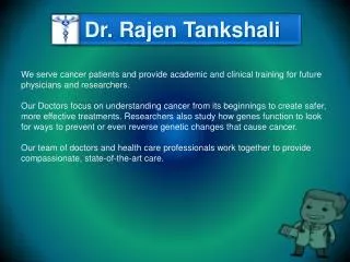 Dr. Rajen Tankshali Cancer Doctor