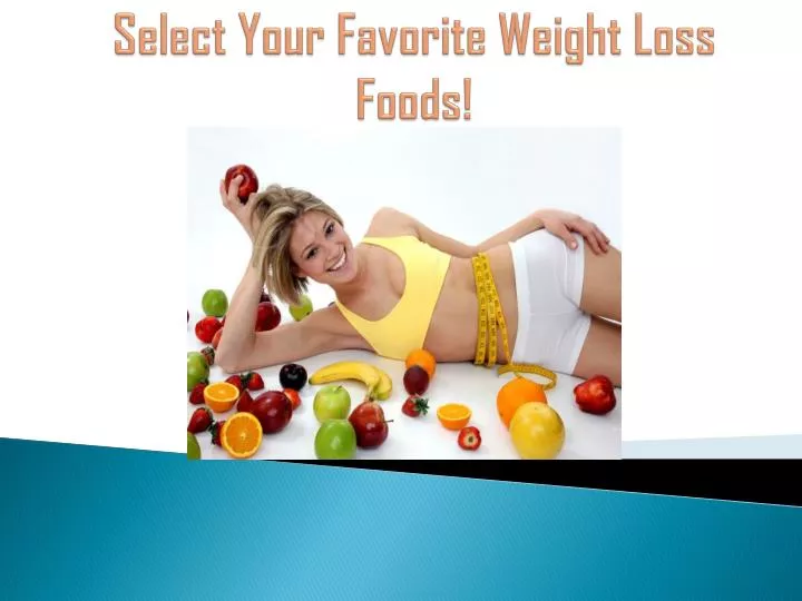 select your favorite weight loss foods